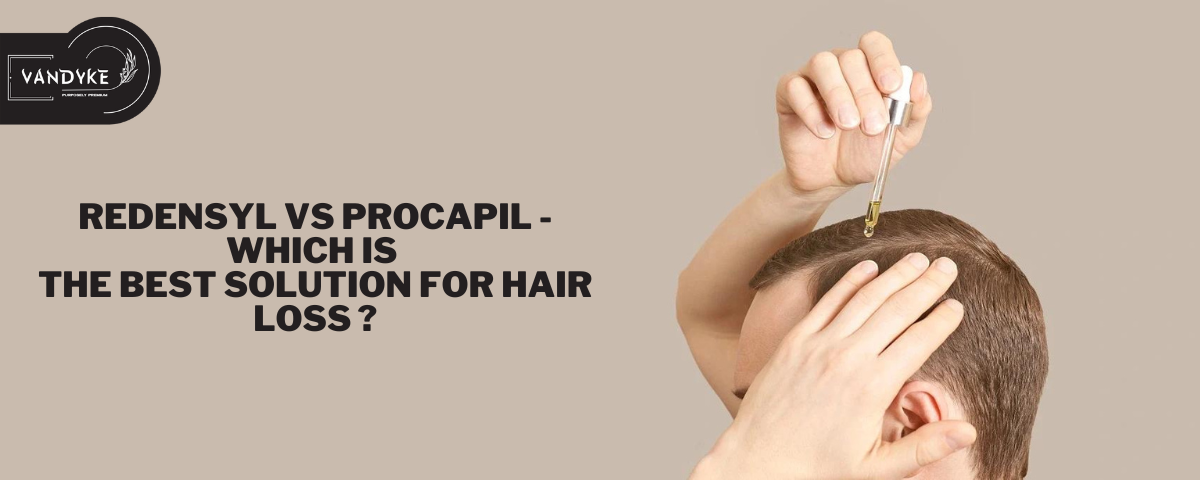 Redensyl Vs Procapil - Best Solution for Hair Loss