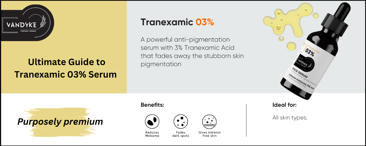 Tranexamic 03% Serum - Vandyke