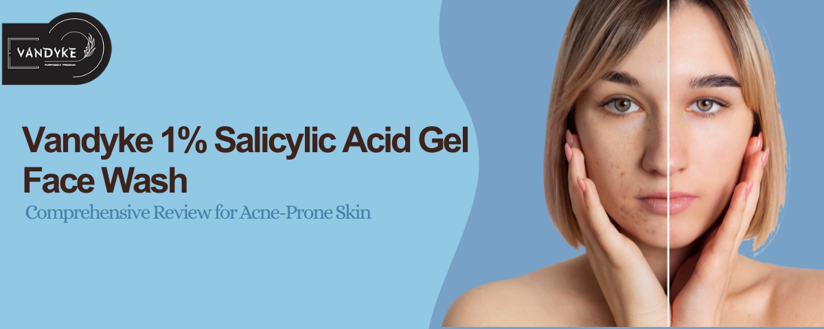 Vandyke 1% Salicylic Acid Gel Face Wash